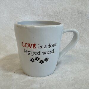 "LOVE Is a‎ four legged word" Coffee Mug Cup Dog Print Paws Canine Pet Puppy K9